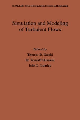 Simulation and Modeling of Turbulent Flows