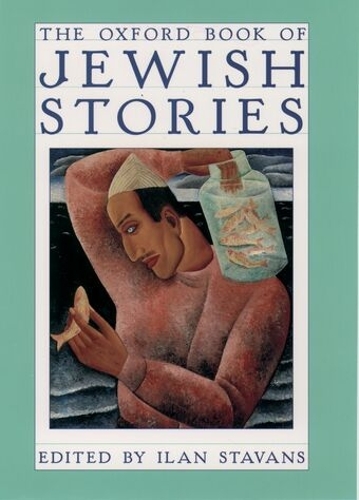 The Oxford Book of Jewish Stories