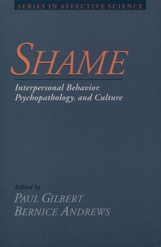 Shame: Interpersonal Behavior, Psychopathology, and Culture