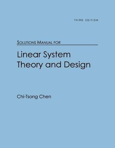 Linear System Theory Design Solutions Manual [Gratis]