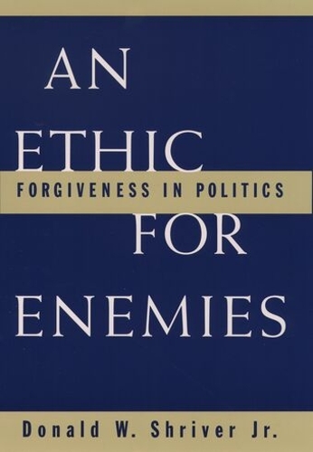 An Ethic for Enemies