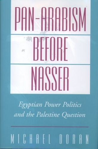 Pan-Arabism Before Nasser