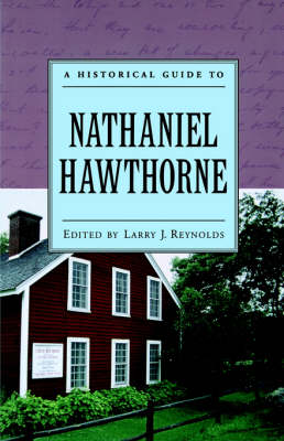 A Historical Guide to Nathaniel Hawthorne
