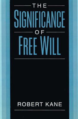 The Significance of Free Will