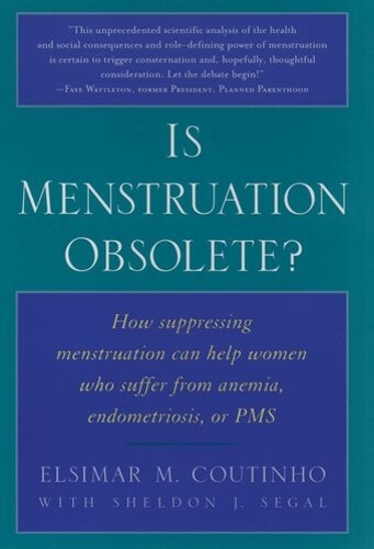 Is Menstruation Obsolete?