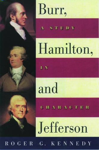 Burr, Hamilton and Jefferson