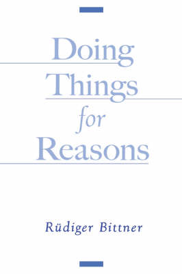Doing Things for Reasons