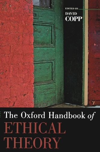 The Oxford Handbook of Ethical Theory