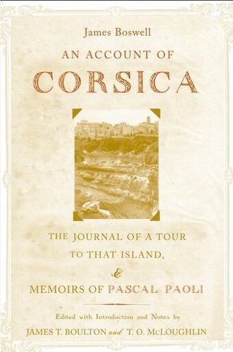 An Account of Corsica, the Journal of a Tour to That Island, and Memoirs of Pascal Paoli