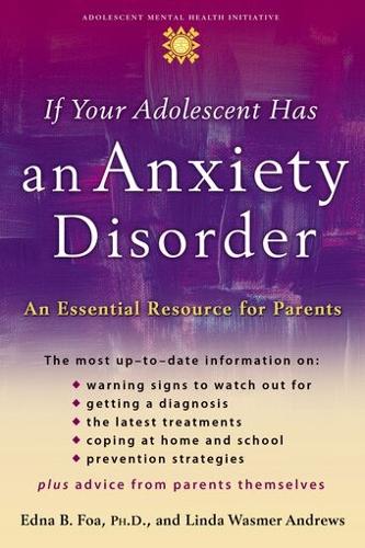 If Your Adolescent Has an Anxiety Disorder