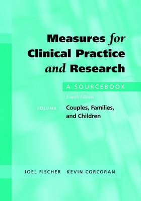 Measures for Clinical Practice and Research: Couples, Families, and Children v. 1