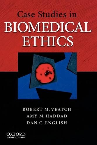 Case Studies in Biomedical Ethics