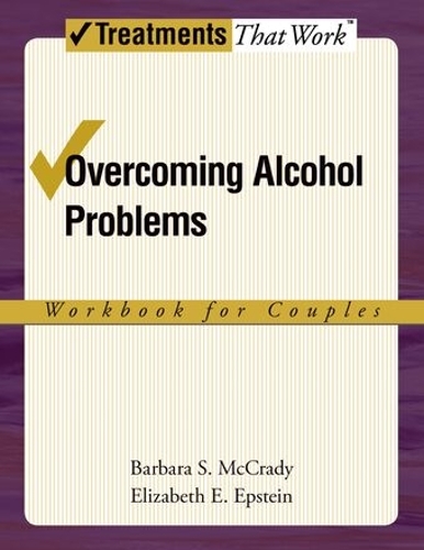 Overcoming Alcohol Problems: Workbook for Couples