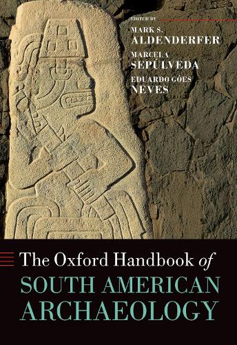 The Oxford Handbook of South American Archaeology