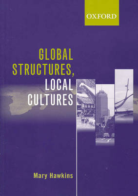 Global Structures, Local Cultures