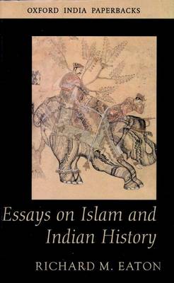Essays on Islam and Indian History