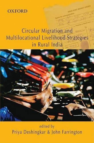 Circular Migration and Multi Locational Livelihoods Strategies in Rural India