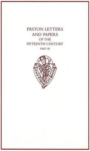 Paston Letters and Papers of the Fifteenth Century