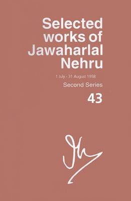 Selected Works of Jawaharlal Nehru (1 July-31 August 1958): Volume 43