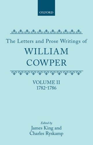 The Letters and Prose Writings: II: Letters 1782-1786