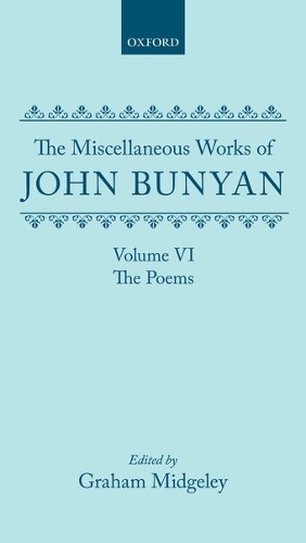 The Miscellaneous Works of John Bunyan: Volume VI: The Poems