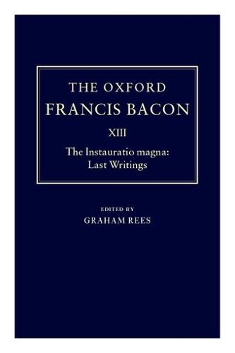 The Oxford Francis Bacon XIII
