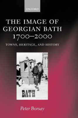 The Image of Georgian Bath 1700-2000