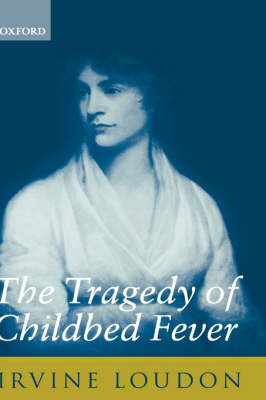 The Tragedy of Childbed Fever