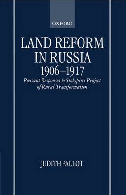 Land Reform in Russia, 1906-1917