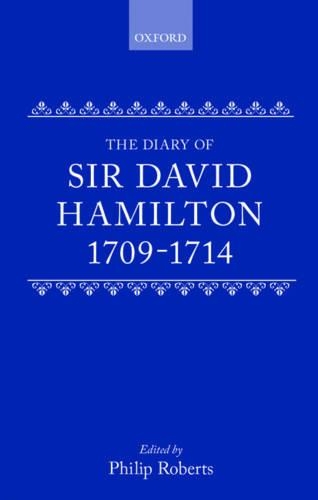 The Diary of Sir David Hamilton 1709-1714