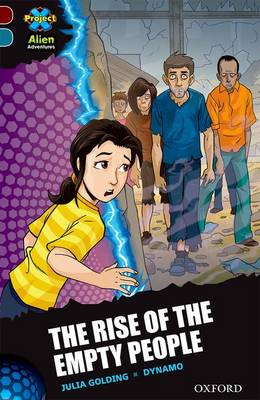 Project X Alien Adventures: Dark Red + Book Band, Oxford Level 19: The Rise of the Empty People