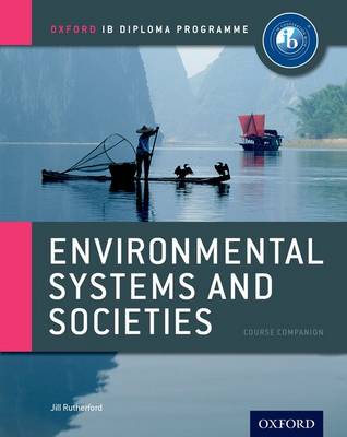 Ib Environmental Systems and Societies Course Book: Oxford Ib Diploma Programme