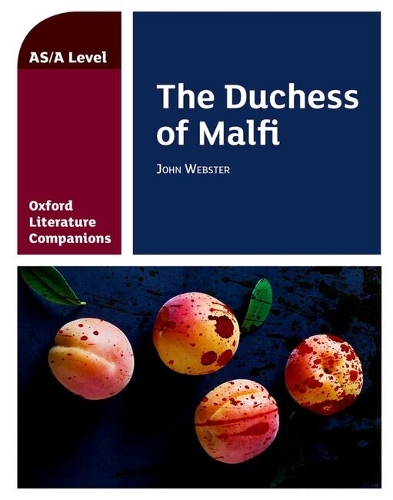 Oxford Literature Companions: The Duchess of Malfi