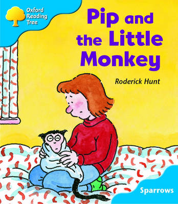Oxford Reading Tree: Level 3: Sparrows: Pip and the Little Monkey