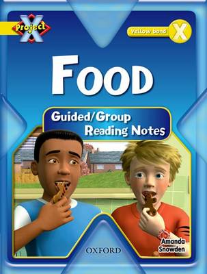 Project X: Food: Teaching Notes