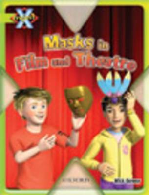Project X: Masks and Disguises: Masks in Film and Theatre