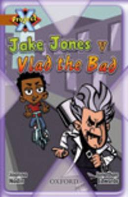 Project X: Heroes and Villains: Jake Jones V Vlad the Bad