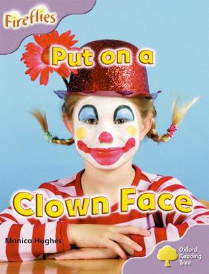 Oxford Reading Tree: Level 1+: More Fireflies A: Put on a Clown Face