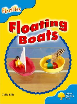 Oxford Reading Tree: Level 3: More Fireflies A: Floating Boats