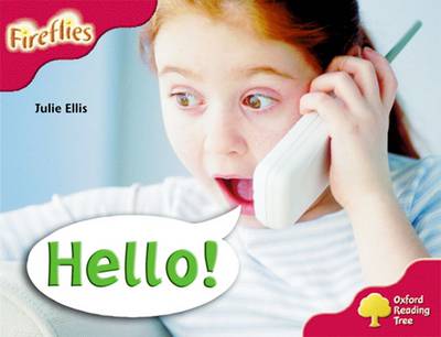 Oxford Reading Tree: Level 4: More Fireflies A: Hello!