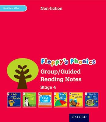 Oxford Reading Tree: Level 4: Floppy's Phonics Non-Fiction: Group/Guided Reading Notes
