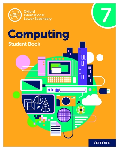 Oxford International Computing: Oxford International Computing Student Book 7