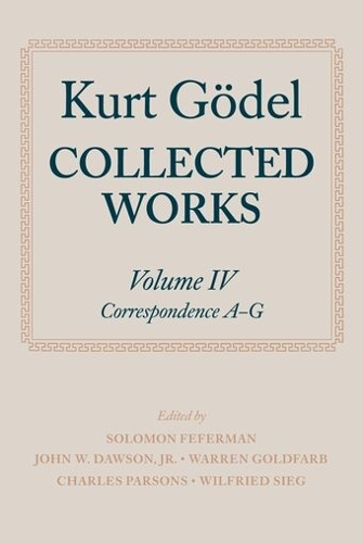 Kurt Gödel: Collected Works: Volume IV