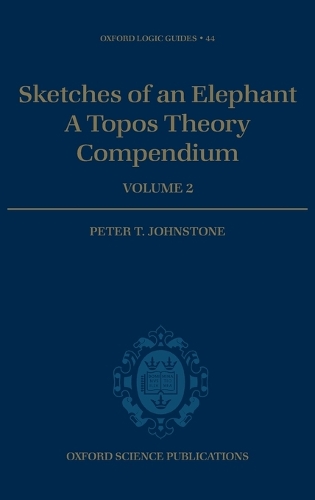 Sketches of an Elephant: A Topos Theory Compendium