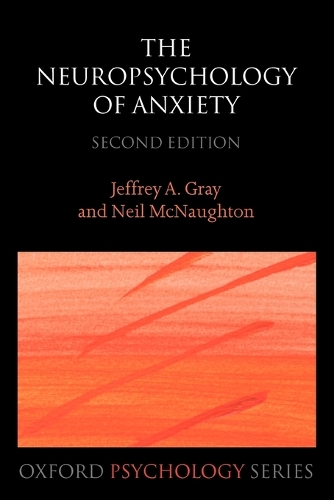 The Neuropsychology of Anxiety
