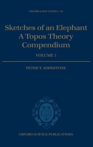 Sketches of an Elephant: A Topos Theory Compendium