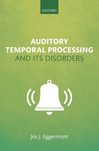 Auditory Temporal Processing and its Disorders