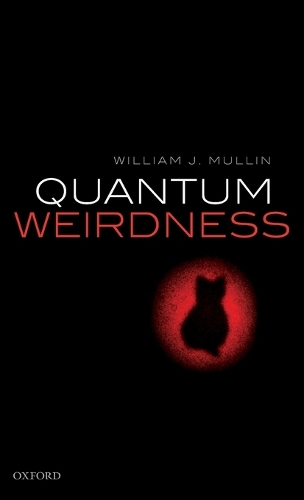 Quantum Weirdness