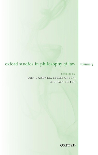 Oxford Studies in Philosophy of Law Volume 3