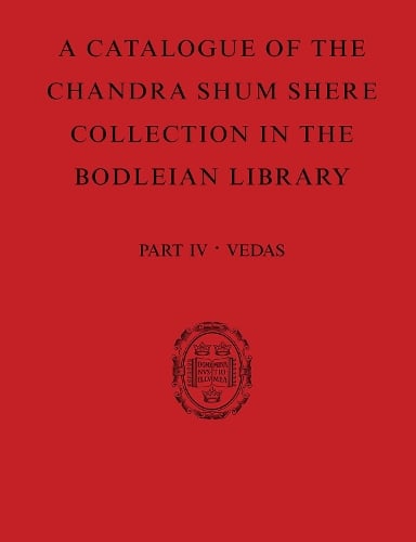 A Catalogue of the Chandra Shum Shere Collection in the Bodleian Library